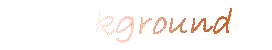 Background Background